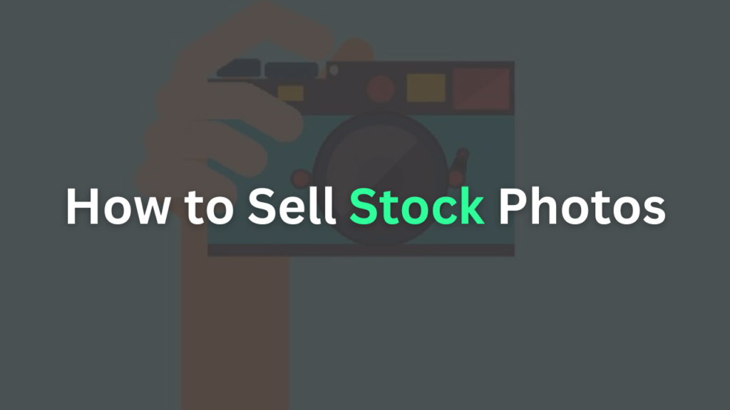 How to sell Stock Photos