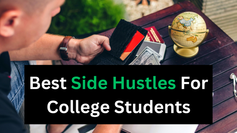 13 Best Side Hustles for College Students